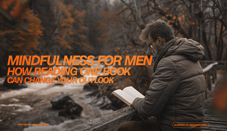 Mindfulness for Men: How Reading One Book Can Change Your Outlook